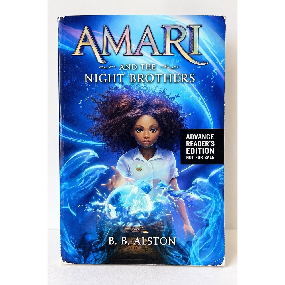 Amari and the Night Brothers B.B. Alston Advance Reader's Edition ARC 2021